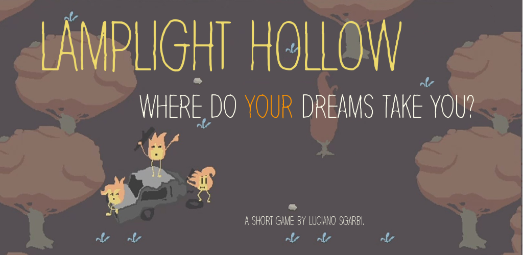 Title screen for a video game: Lamplight Hollow, where do your dreams take you? A short game by Luciano Sgarbi.